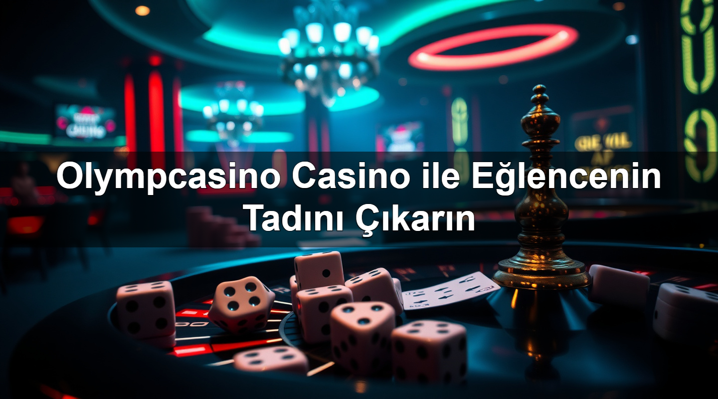 olympcasino casino ile e lencenin tad n kar n 1785340053283